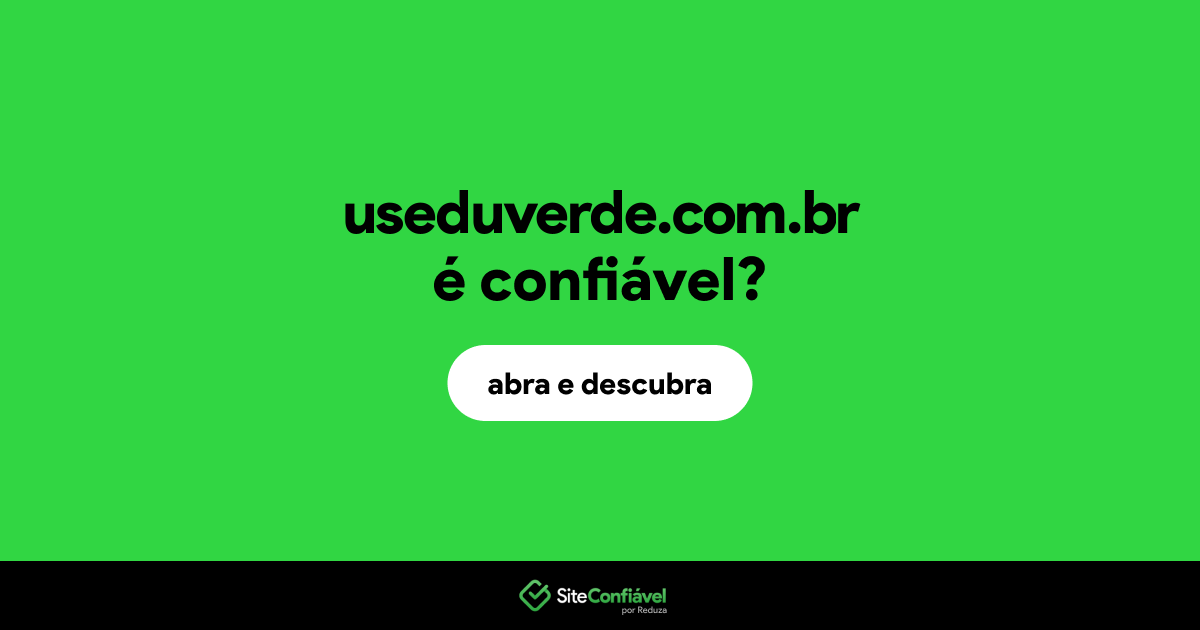 O site useduverde.com.br é confiável?