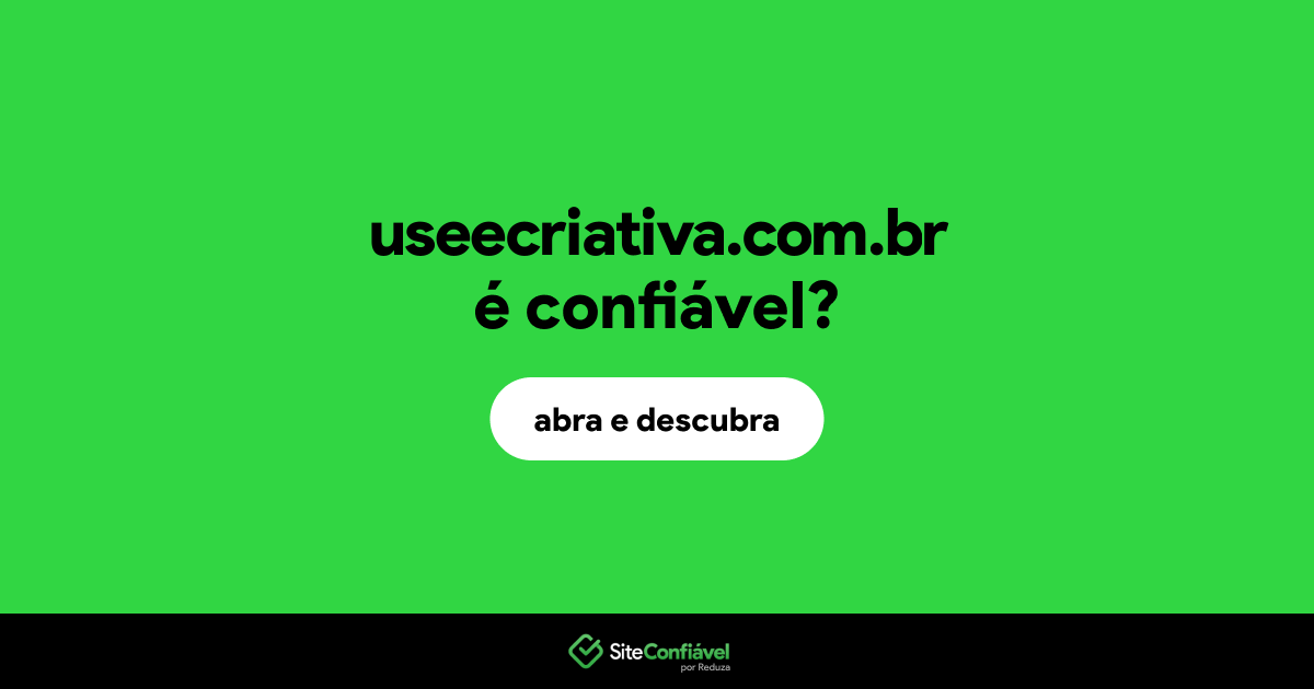 O site useecriativa.com.br é confiável?