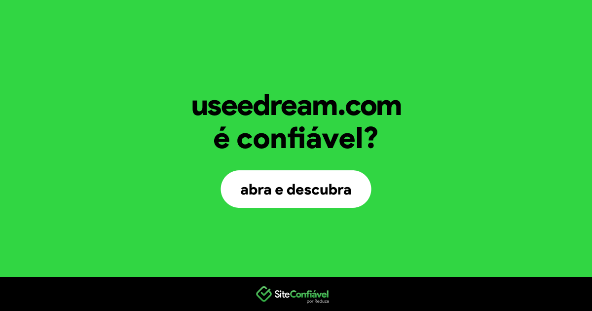 O site useedream.com é confiável?