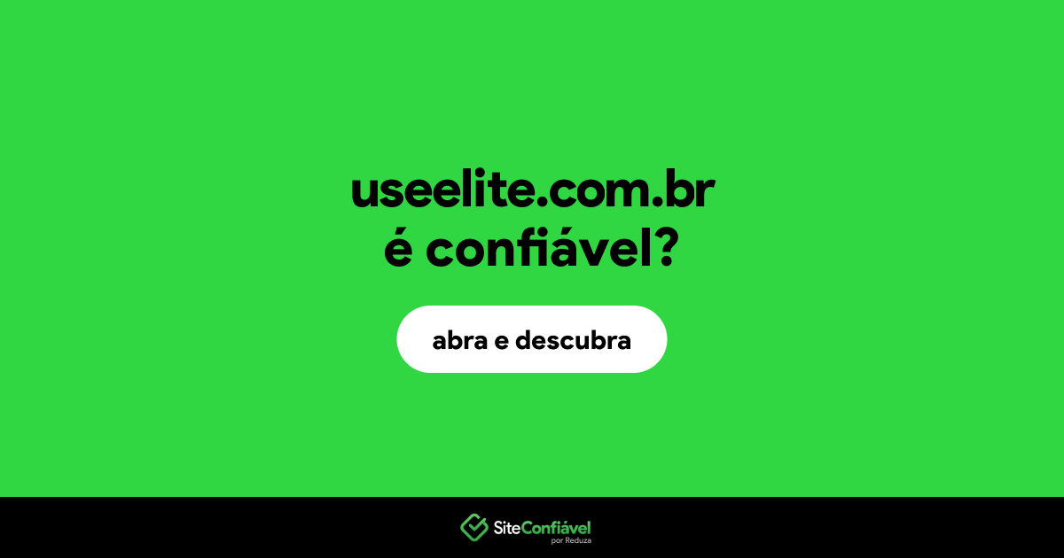 O site useelite.com.br é confiável?