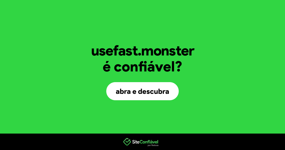 O site usefast.monster é confiável?