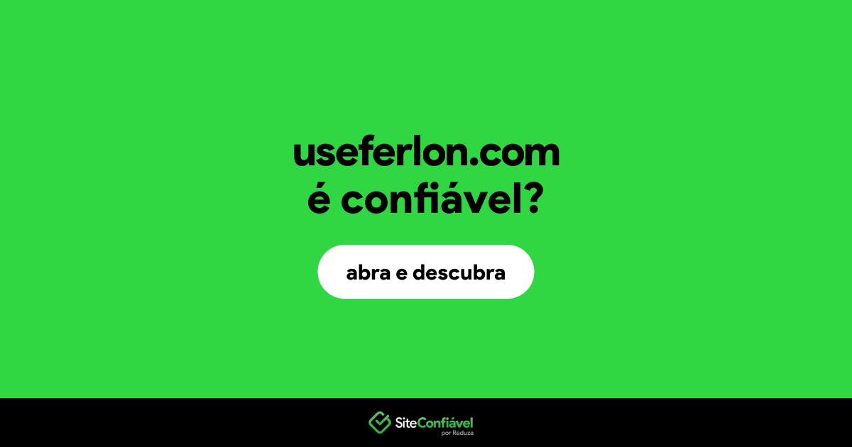 O site useferlon.com é confiável?
