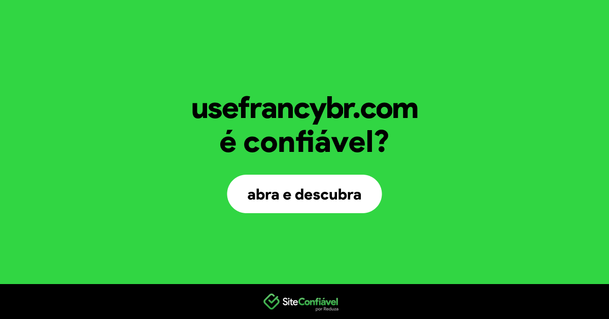O site usefrancybr.com é confiável?