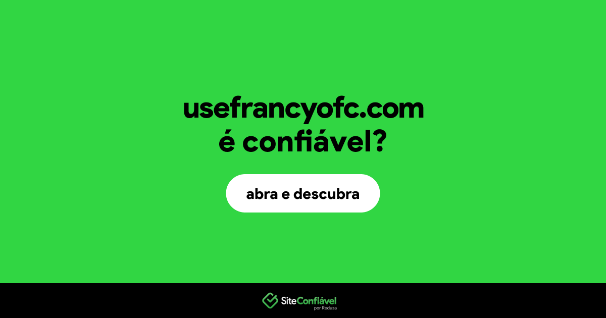 O site usefrancyofc.com é confiável?
