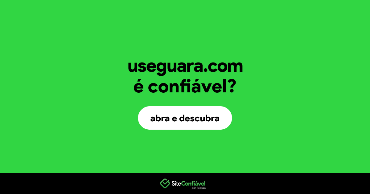 O site useguara.com é confiável?