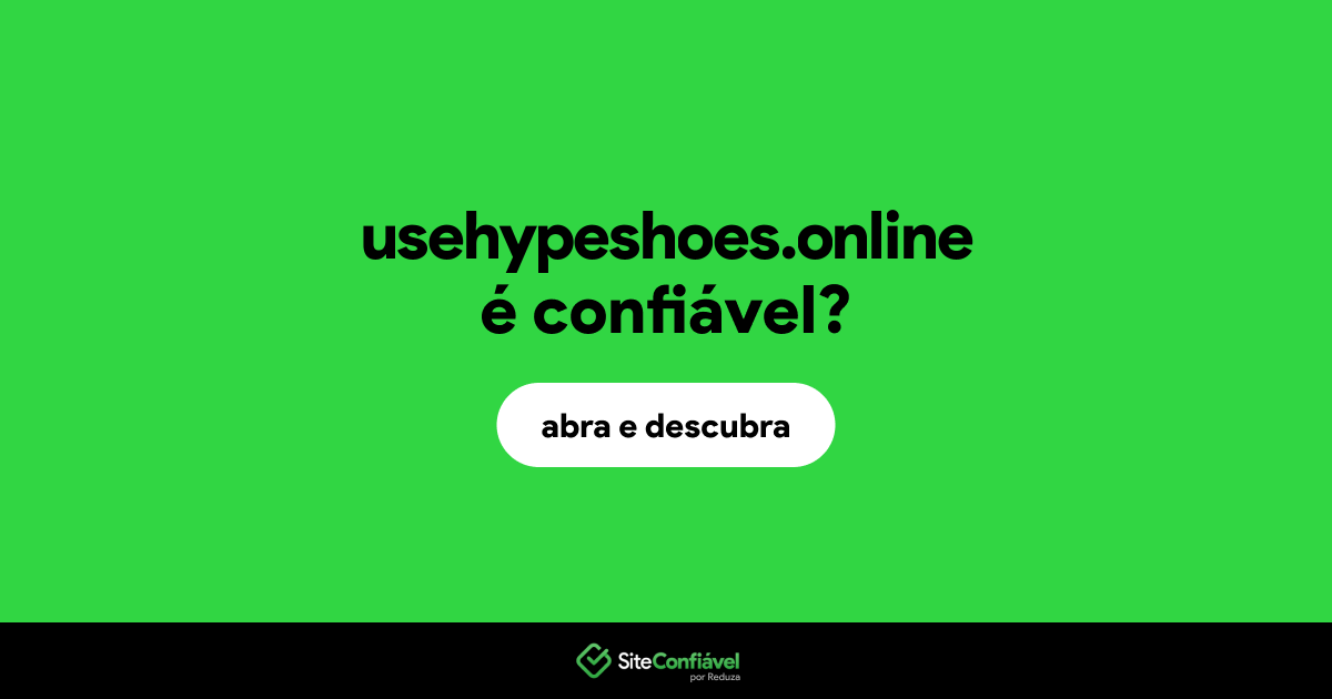 O site usehypeshoes.online é confiável?
