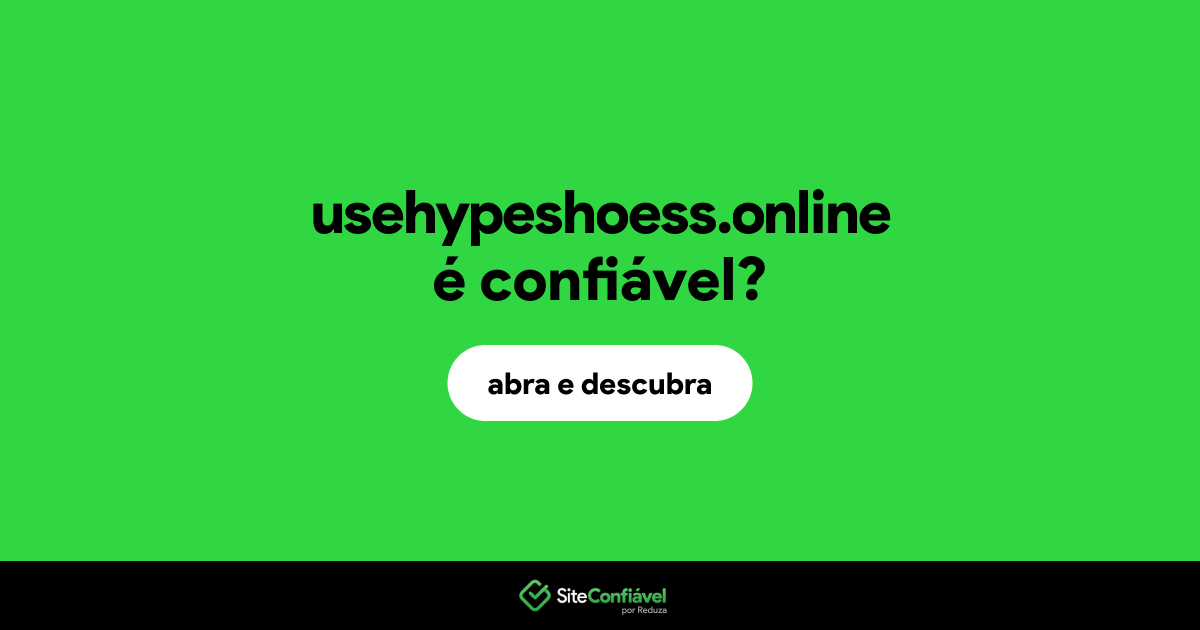 O site usehypeshoess.online é confiável?