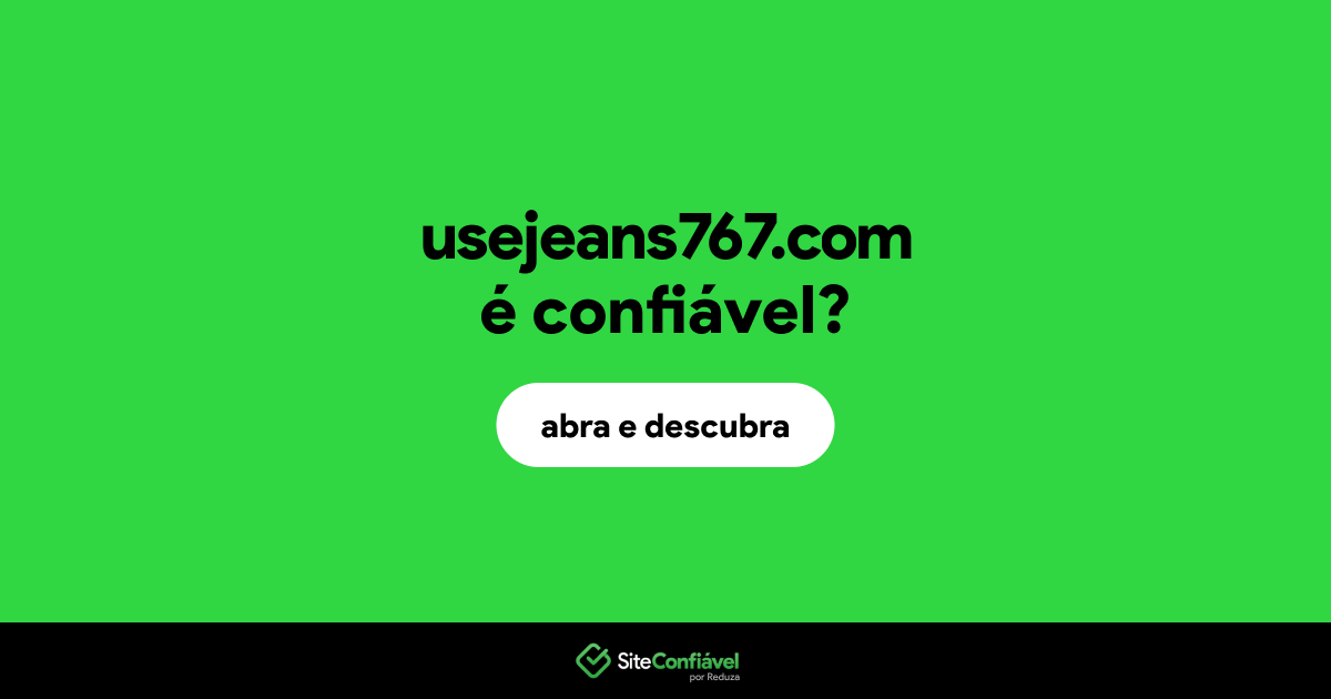 O site usejeans767.com é confiável?