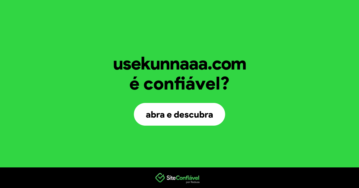 O site usekunnaaa.com é confiável?