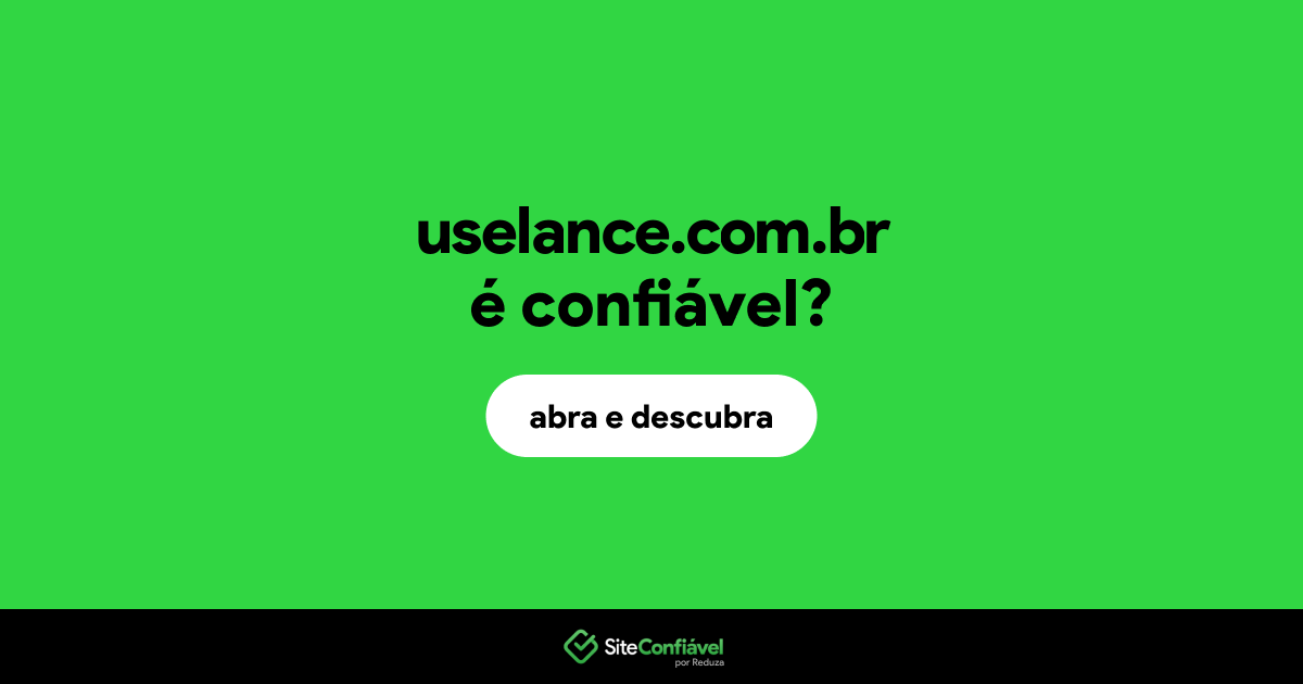 O site uselance.com.br é confiável?