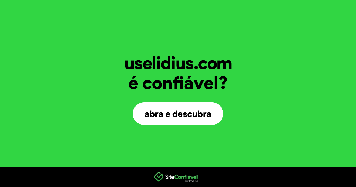 O site uselidius.com é confiável?