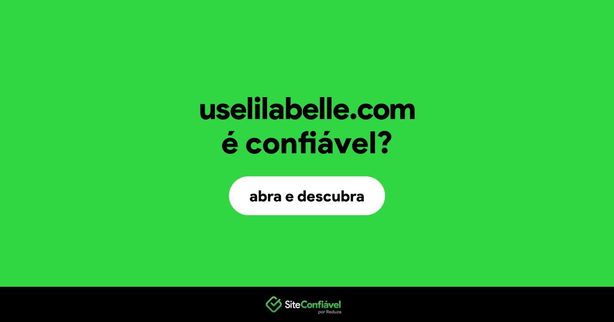 O site uselilabelle.com é confiável?