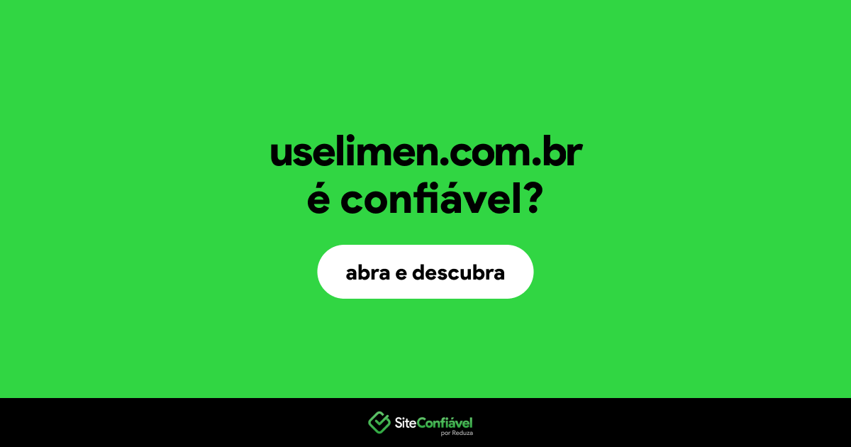 O site uselimen.com.br é confiável?