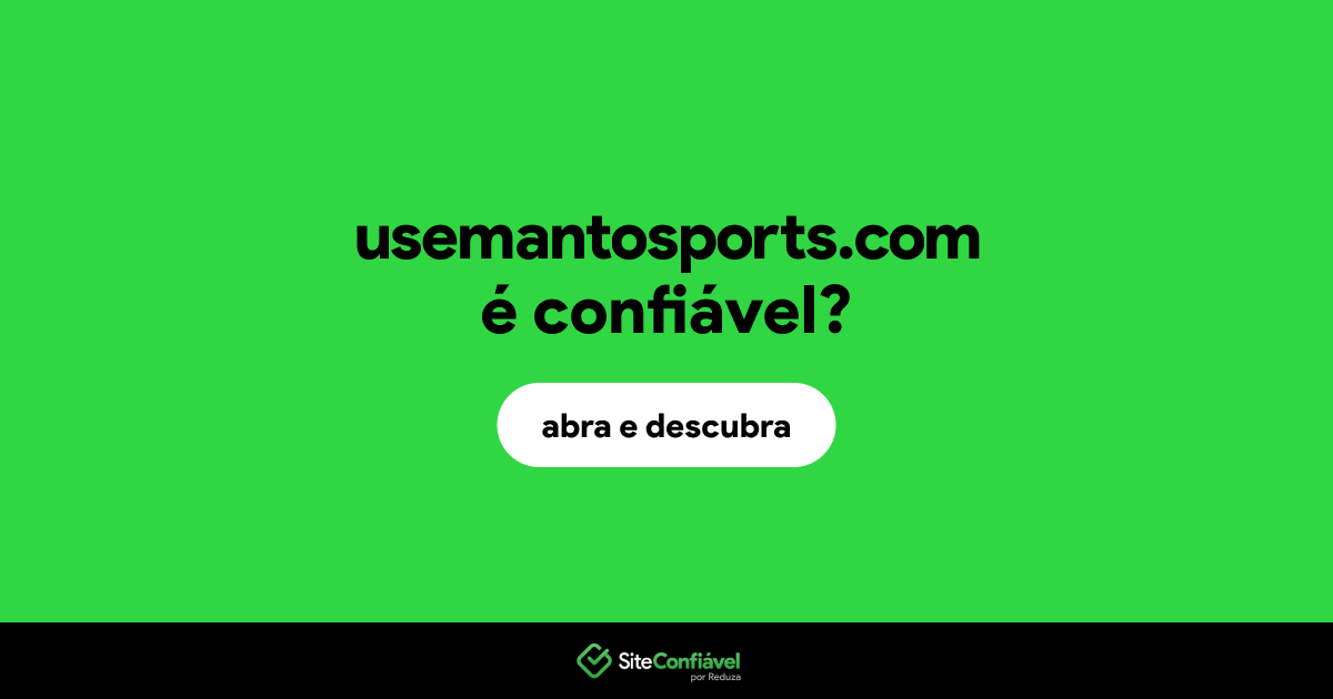O site usemantosports.com é confiável?
