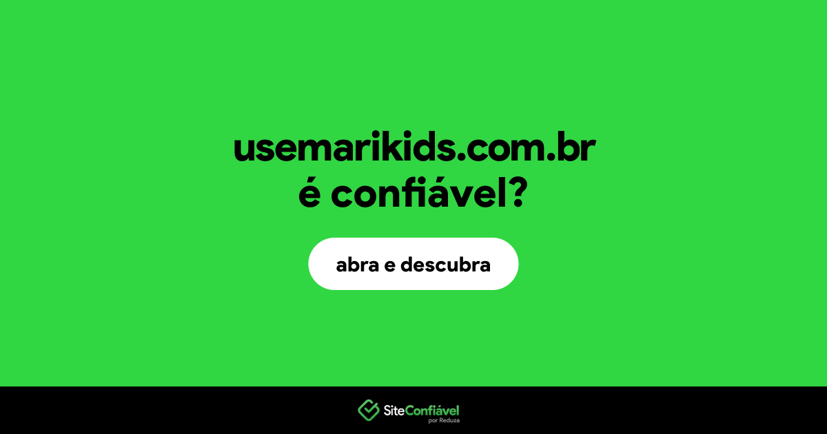 O site usemarikids.com.br é confiável?