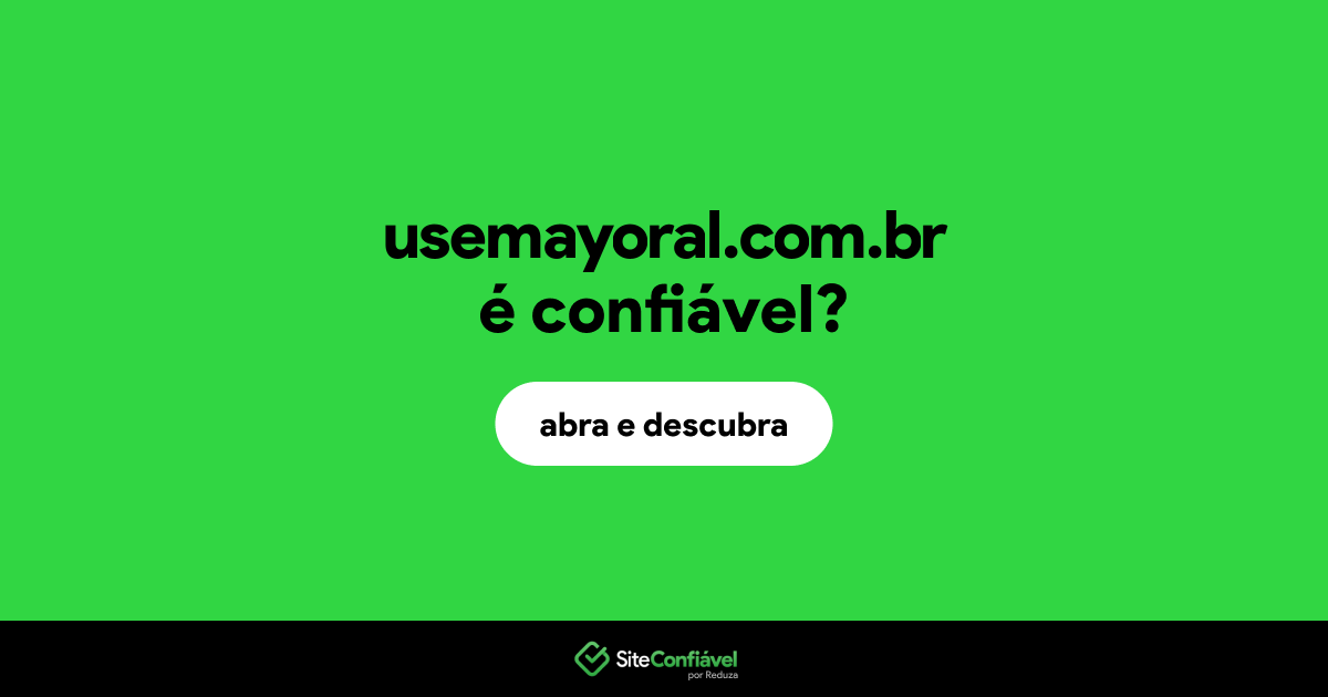 O site usemayoral.com.br é confiável?
