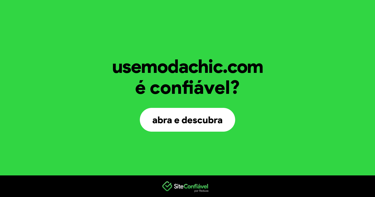 O site usemodachic.com é confiável?