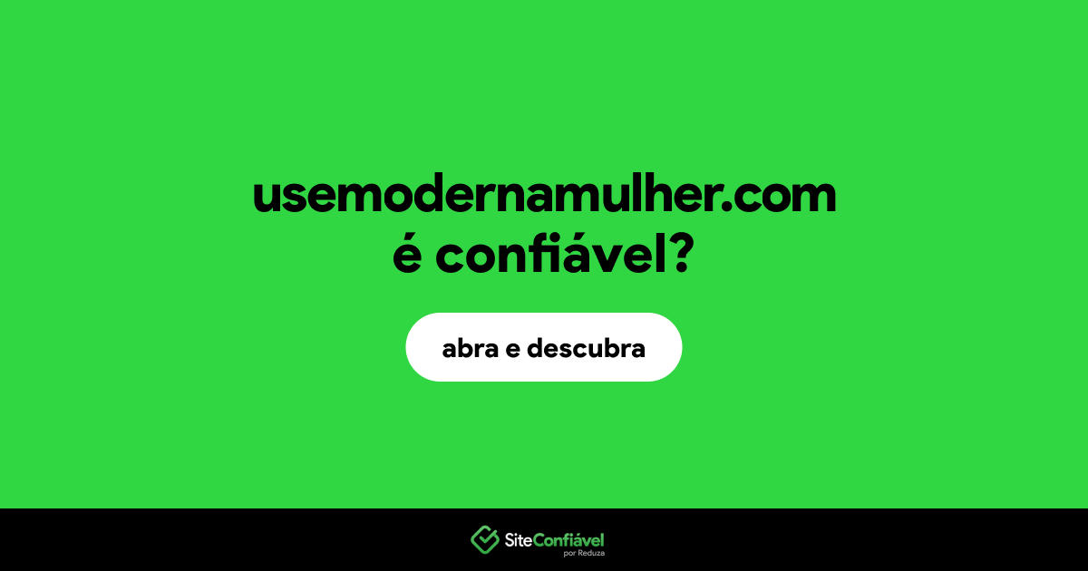 O site usemodernamulher.com é confiável?