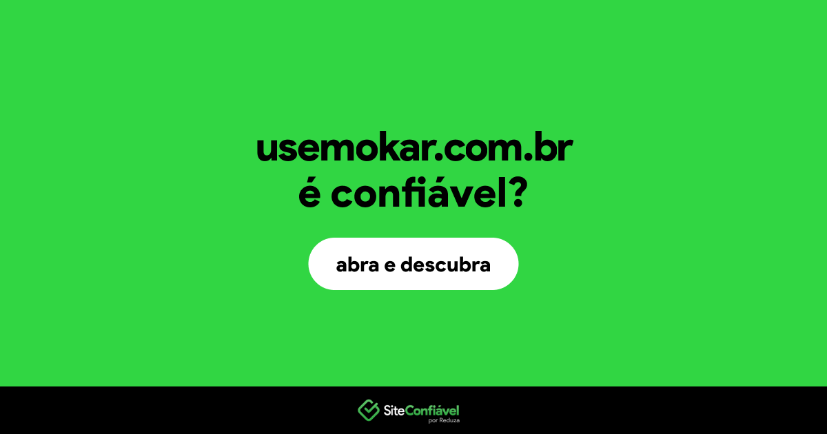 O site usemokar.com.br é confiável?