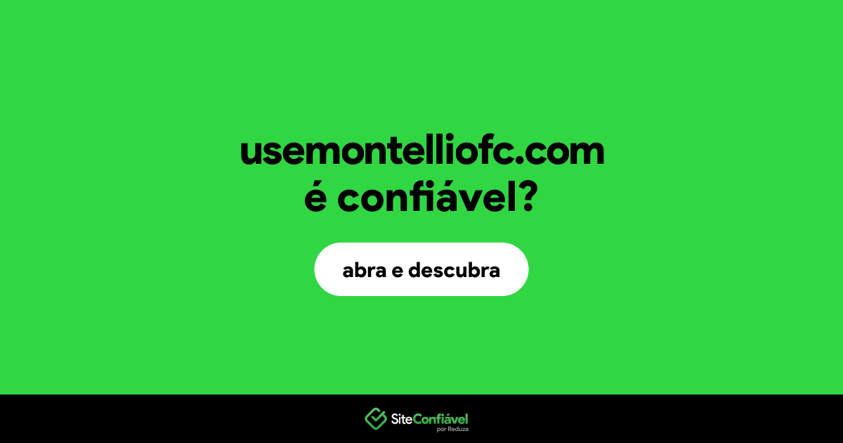 O site usemontelliofc.com é confiável?