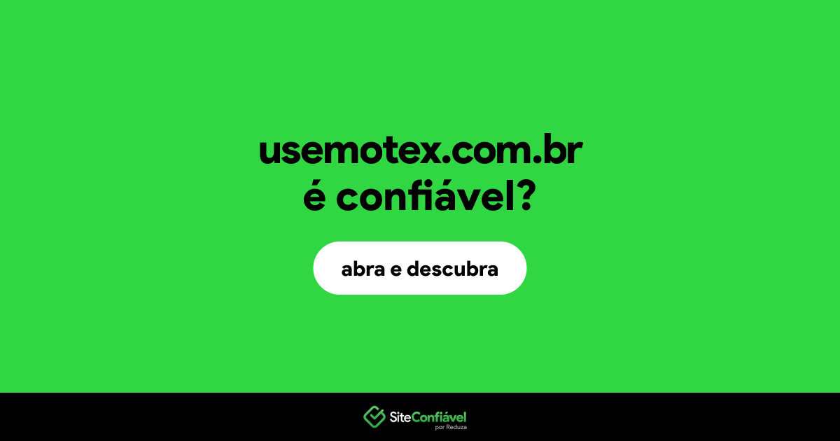 O site usemotex.com.br é confiável?