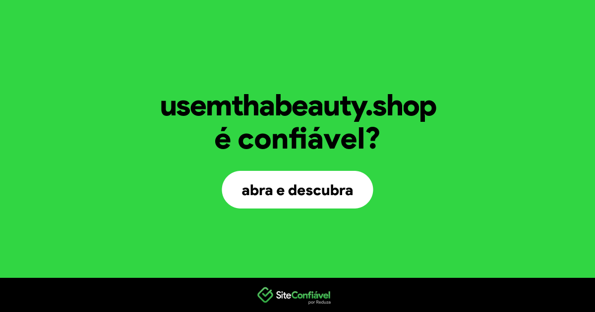 O site usemthabeauty.shop é confiável?