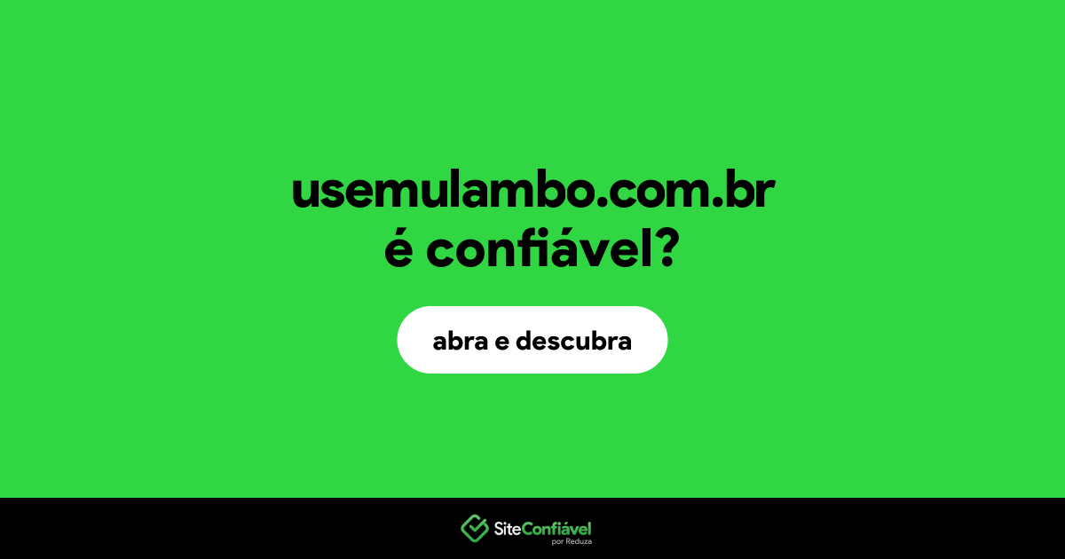 O site usemulambo.com.br é confiável?