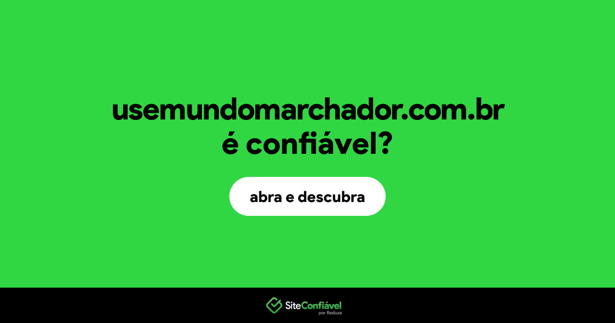 O site usemundomarchador.com.br é confiável?
