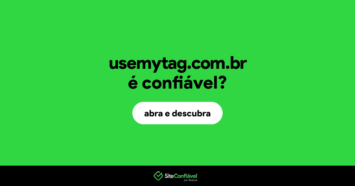 O site usemytag.com.br é confiável?