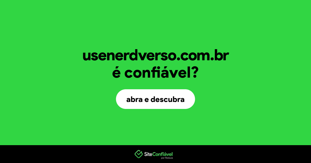 O site usenerdverso.com.br é confiável?
