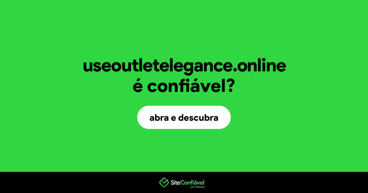 O site useoutletelegance.online é confiável?