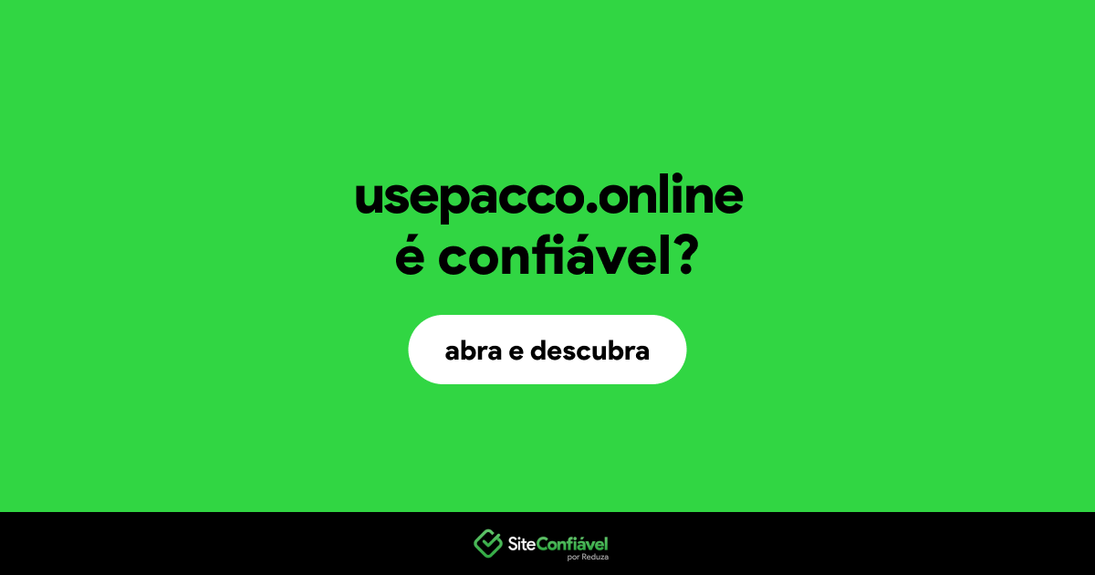 O site usepacco.online é confiável?