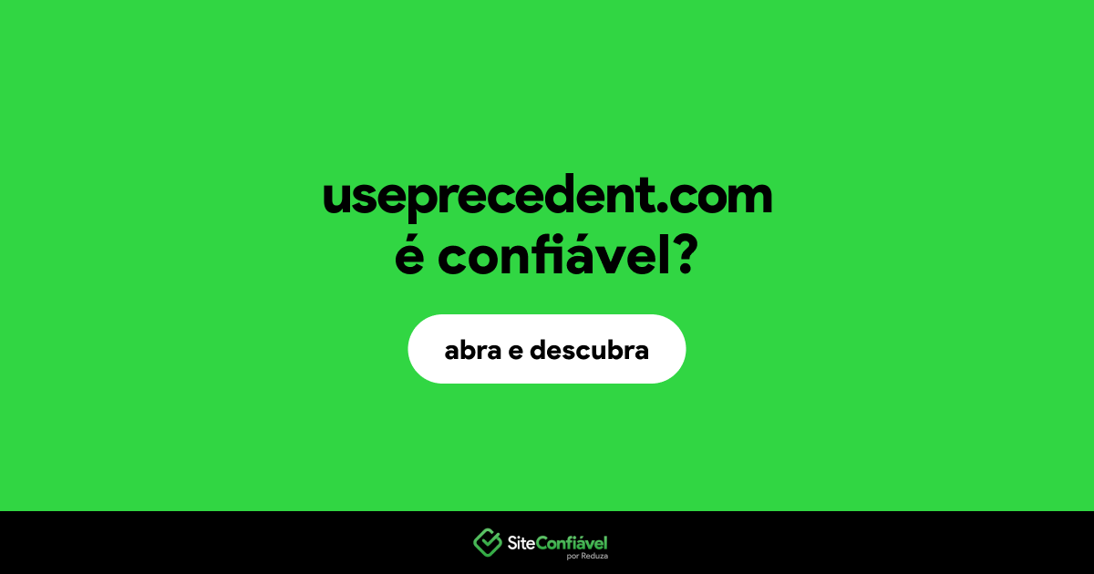 O site useprecedent.com é confiável?