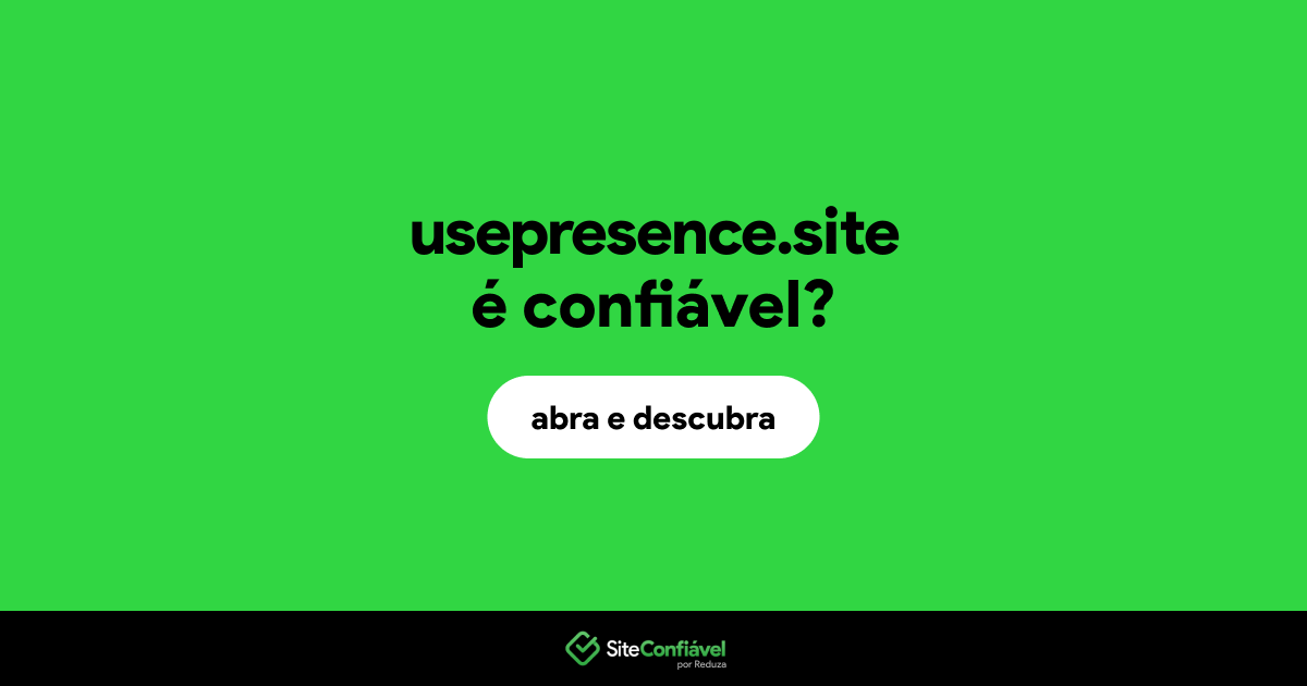 O site usepresence.site é confiável?