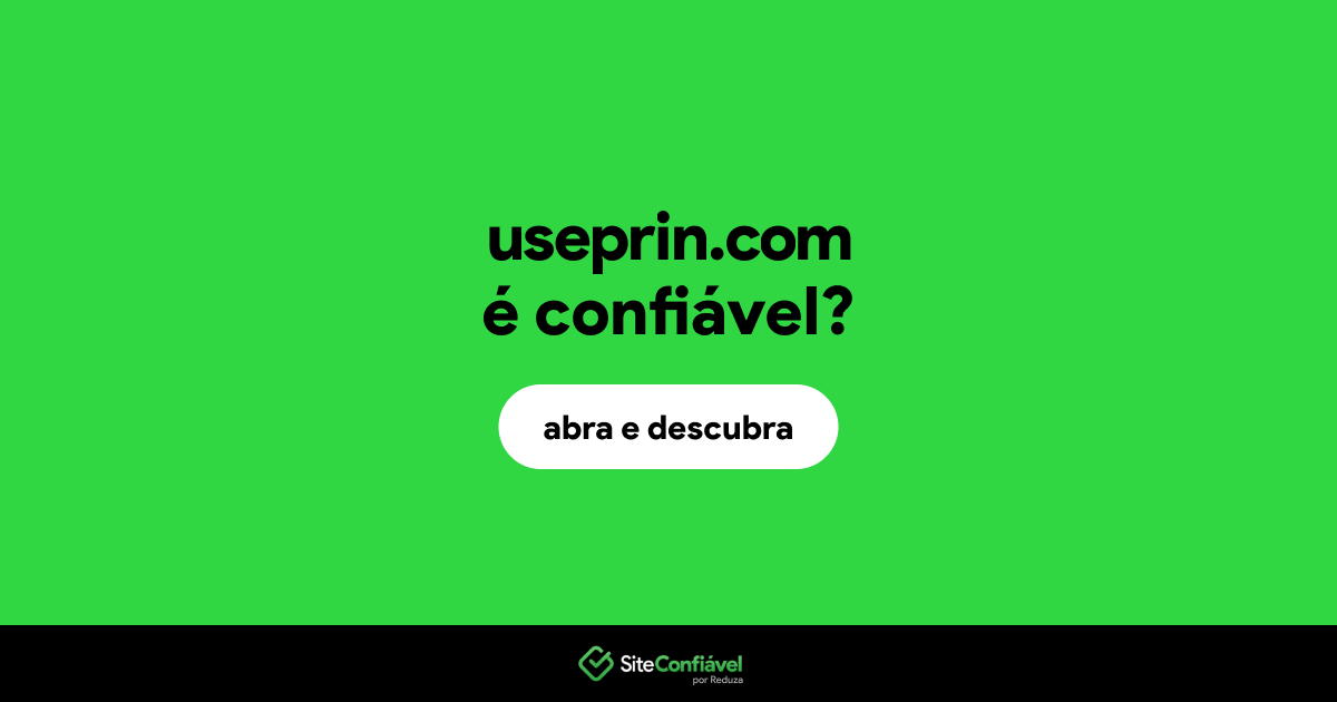 O site useprin.com é confiável?