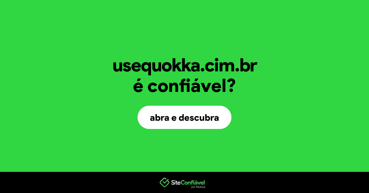 O site usequokka.cim.br é confiável?