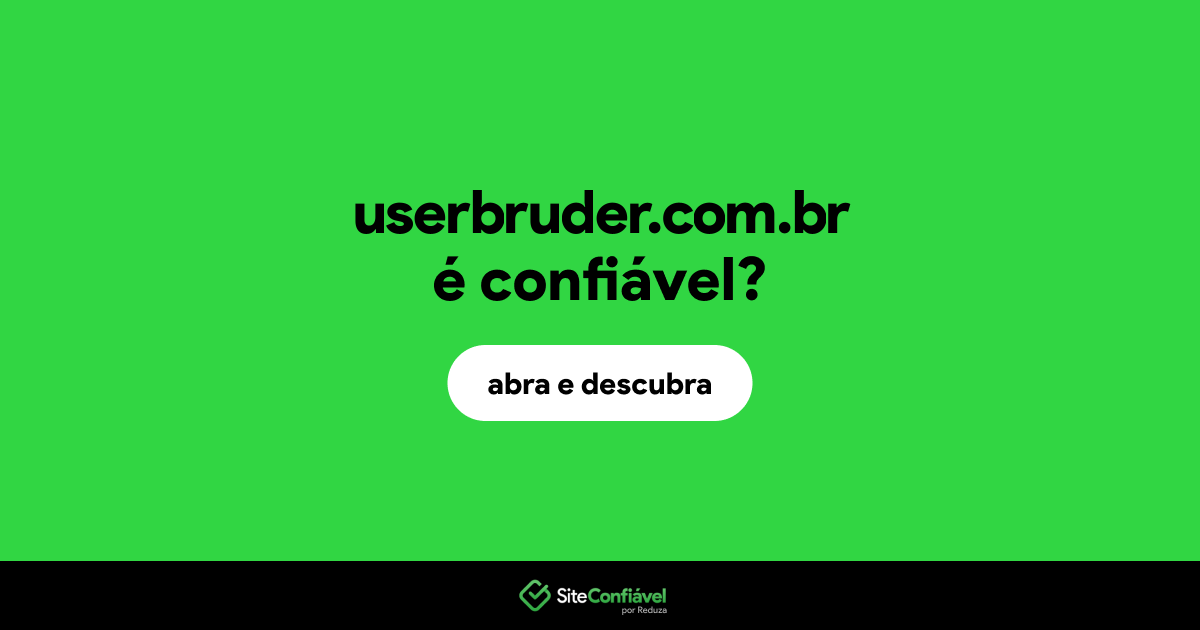 O site userbruder.com.br é confiável?