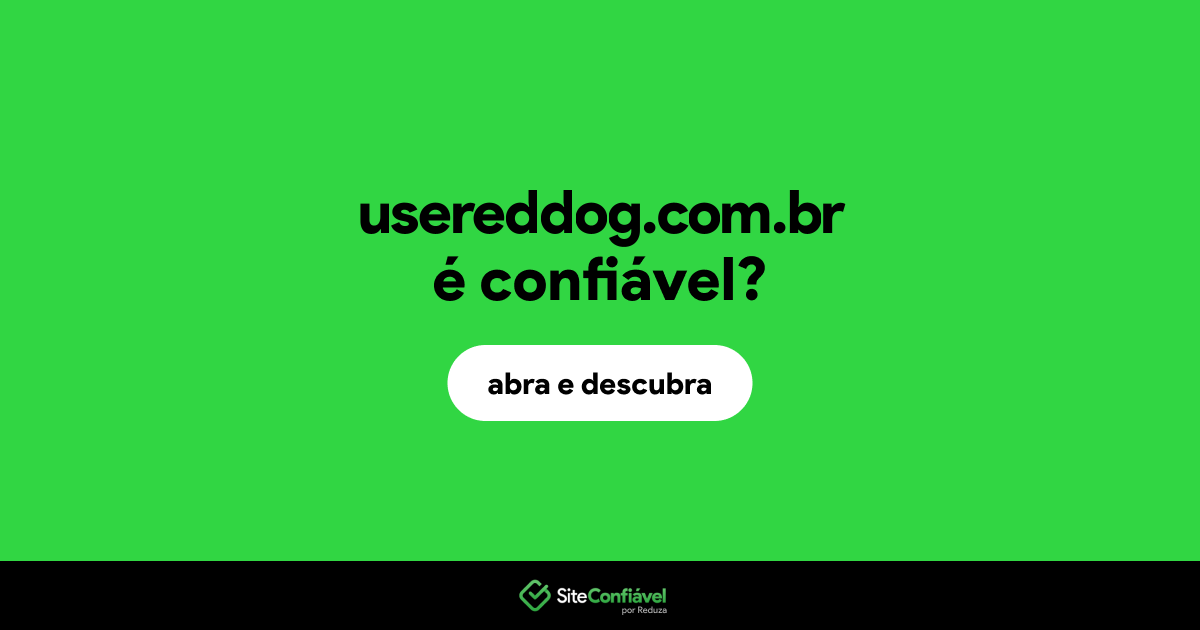 O site usereddog.com.br é confiável?