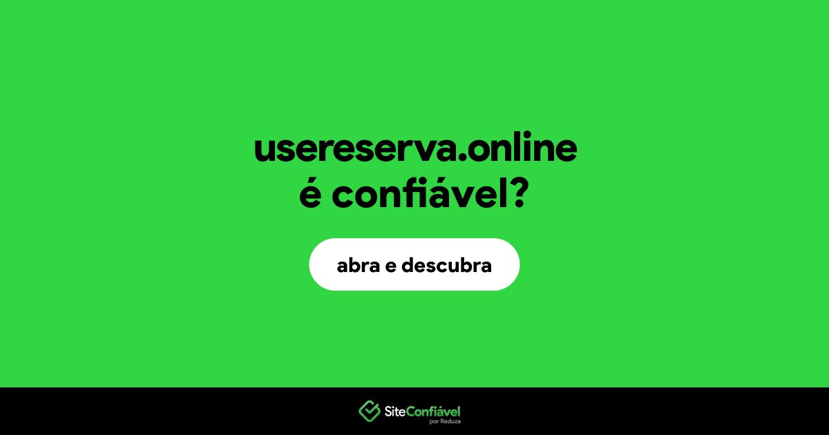 O site usereserva.online é confiável?
