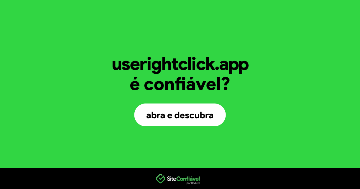 O site userightclick.app é confiável?