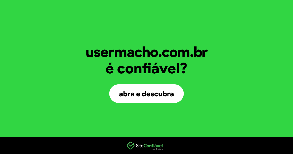 O site usermacho.com.br é confiável?