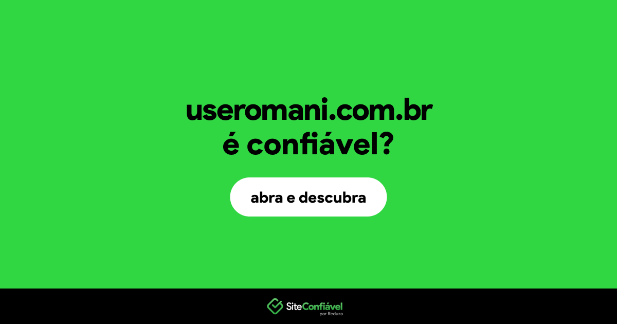 O site useromani.com.br é confiável?