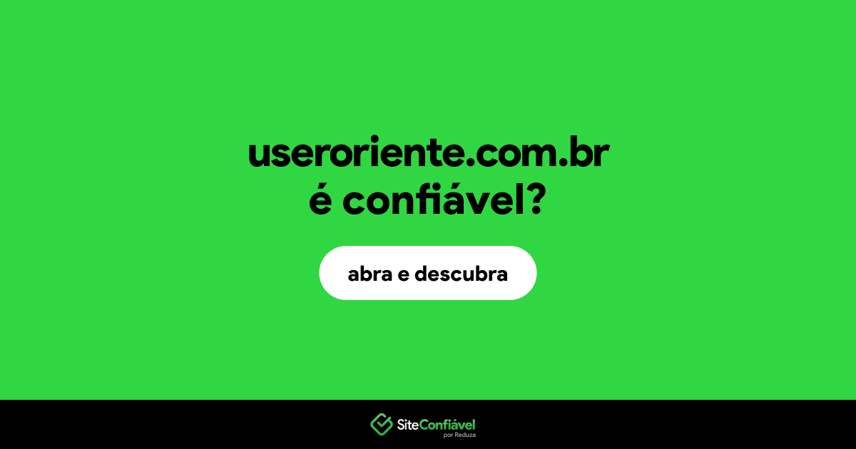 O site useroriente.com.br é confiável?