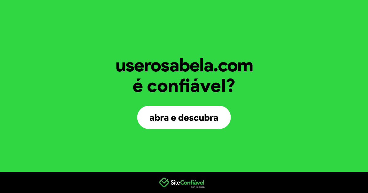 O site userosabela.com é confiável?