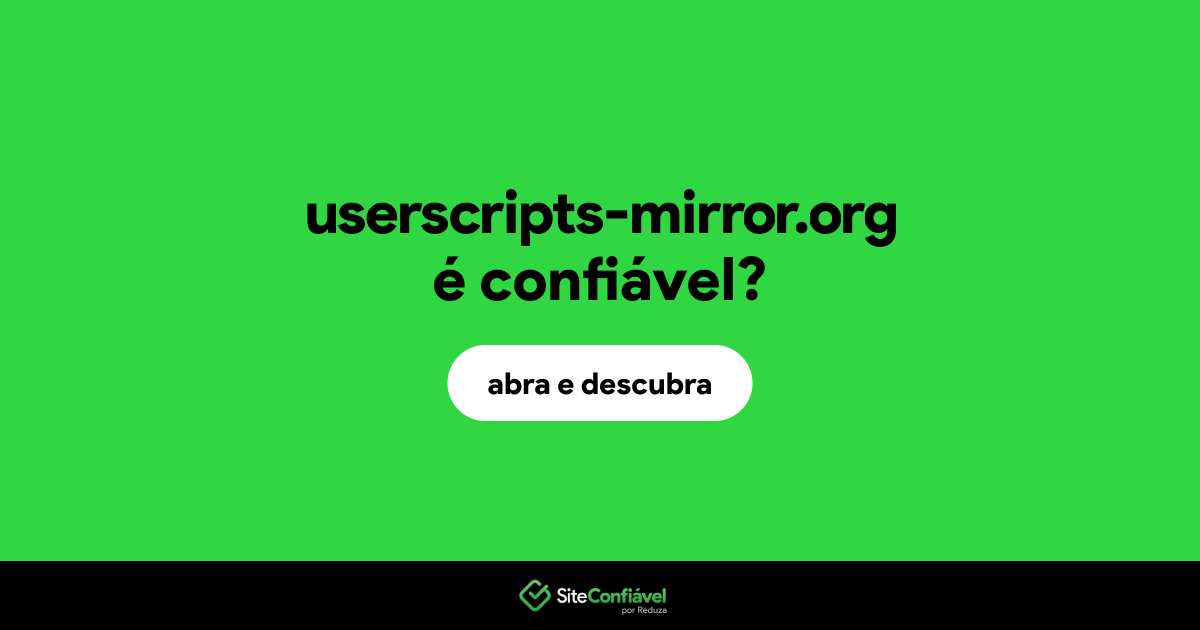 O site userscripts-mirror.org é confiável?