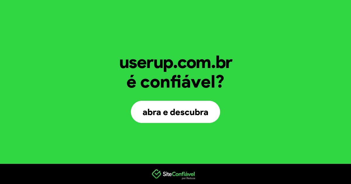 O site userup.com.br é confiável?