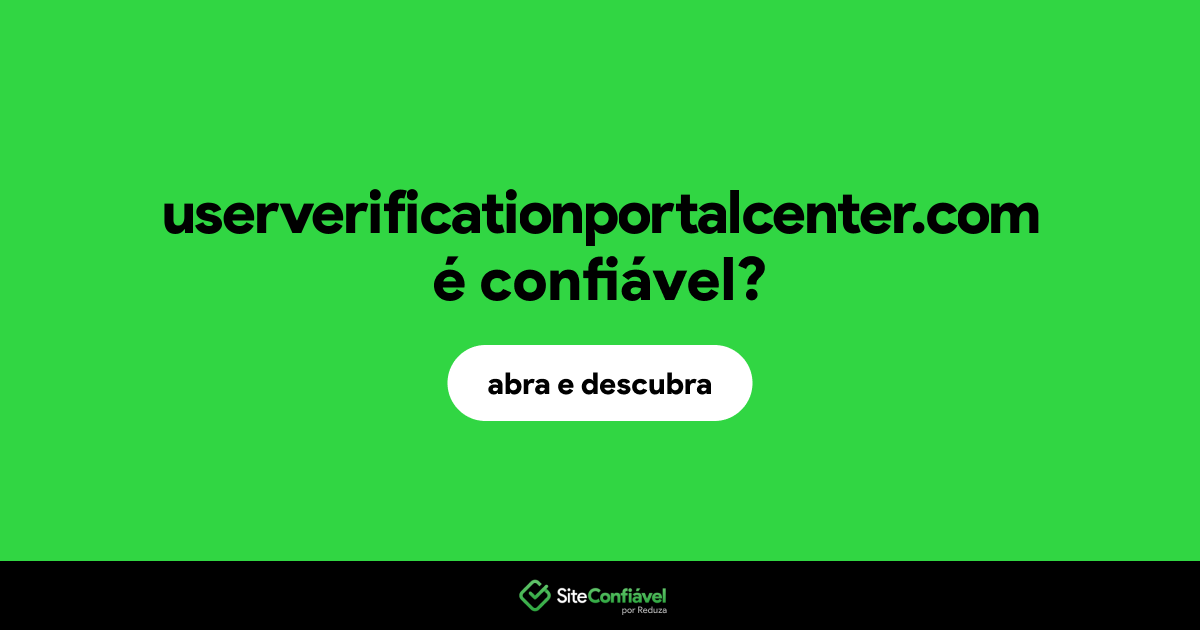 O site userverificationportalcenter.com é confiável?