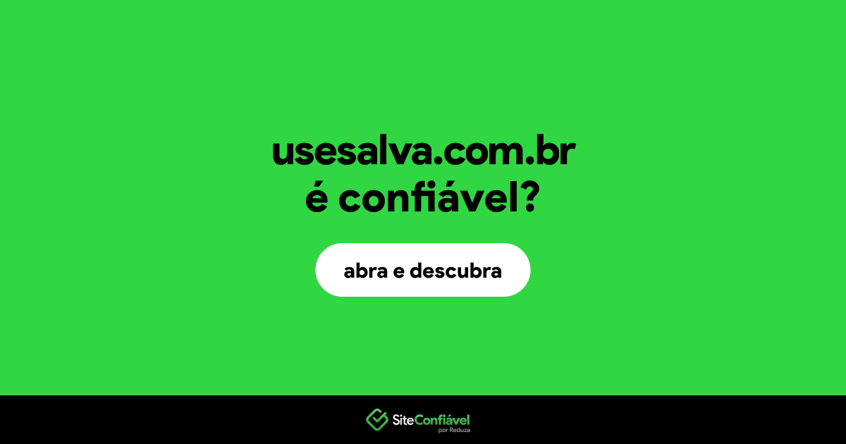 O site usesalva.com.br é confiável?