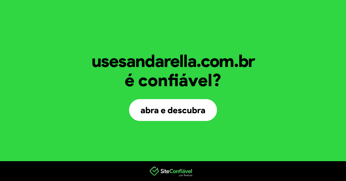 O site usesandarella.com.br é confiável?