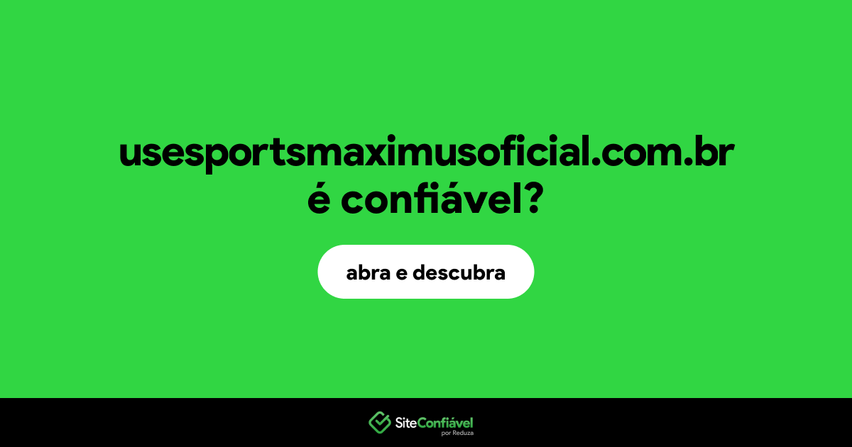 O site usesportsmaximusoficial.com.br é confiável?